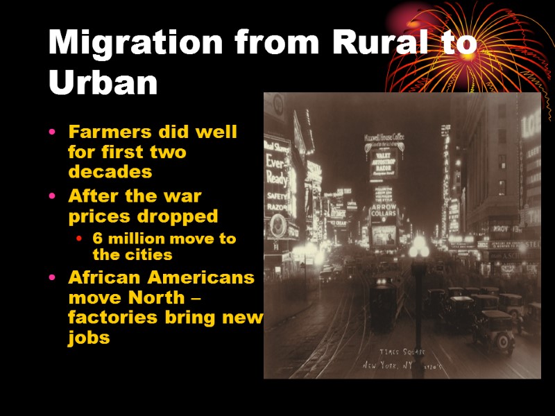Migration from Rural to Urban Farmers did well for first two decades After the